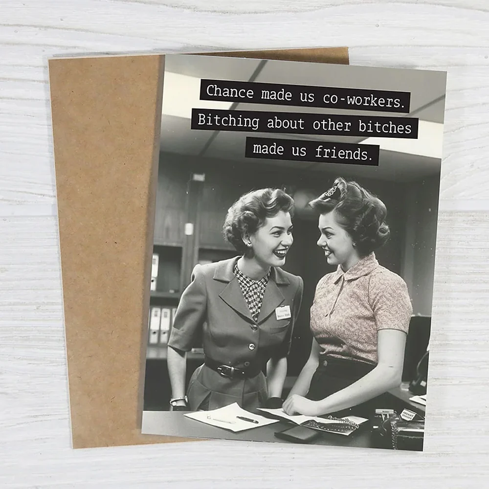 Chance Made Us Co-Workers, Bitching Made Us Friends Card - Image 2