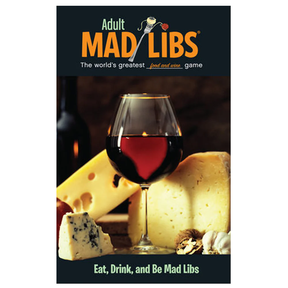 Eat, Drink, and Be Mad Libs