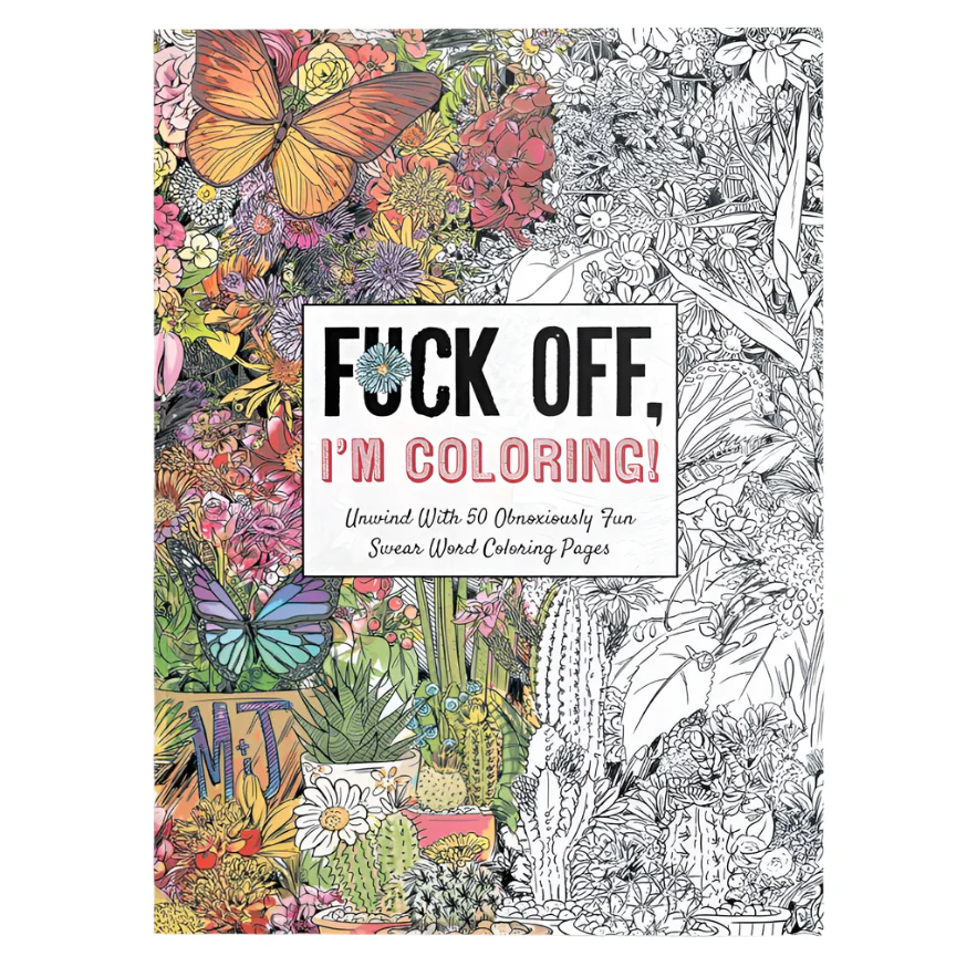Fuck Off I'm Coloring Book