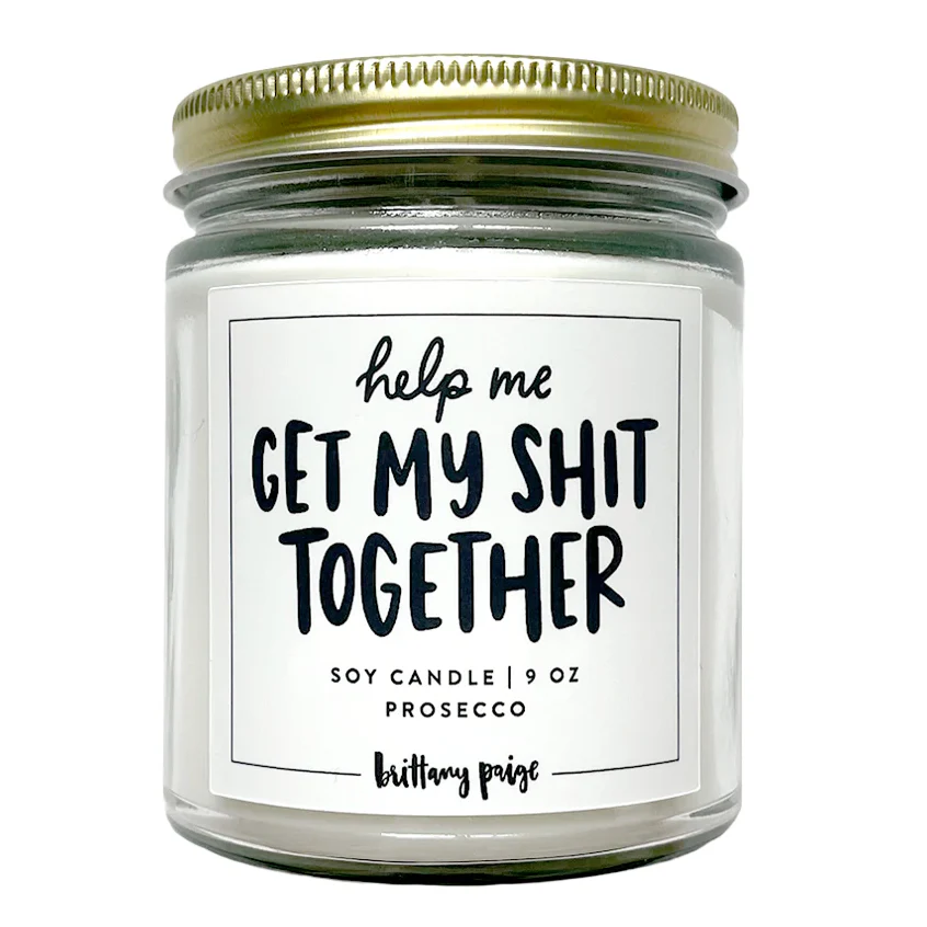 Get My Shit Together Candle