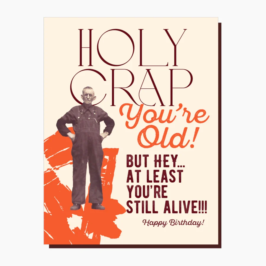 Holy Crap You're Old Birthday Card