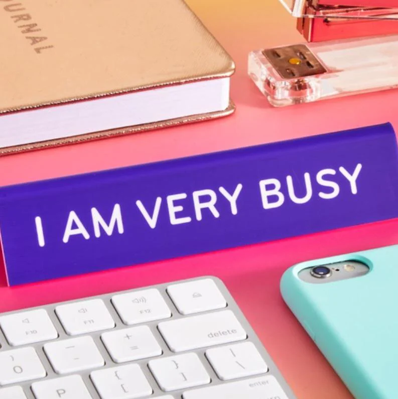 Desk Sign: I am Very Busy - Image 2