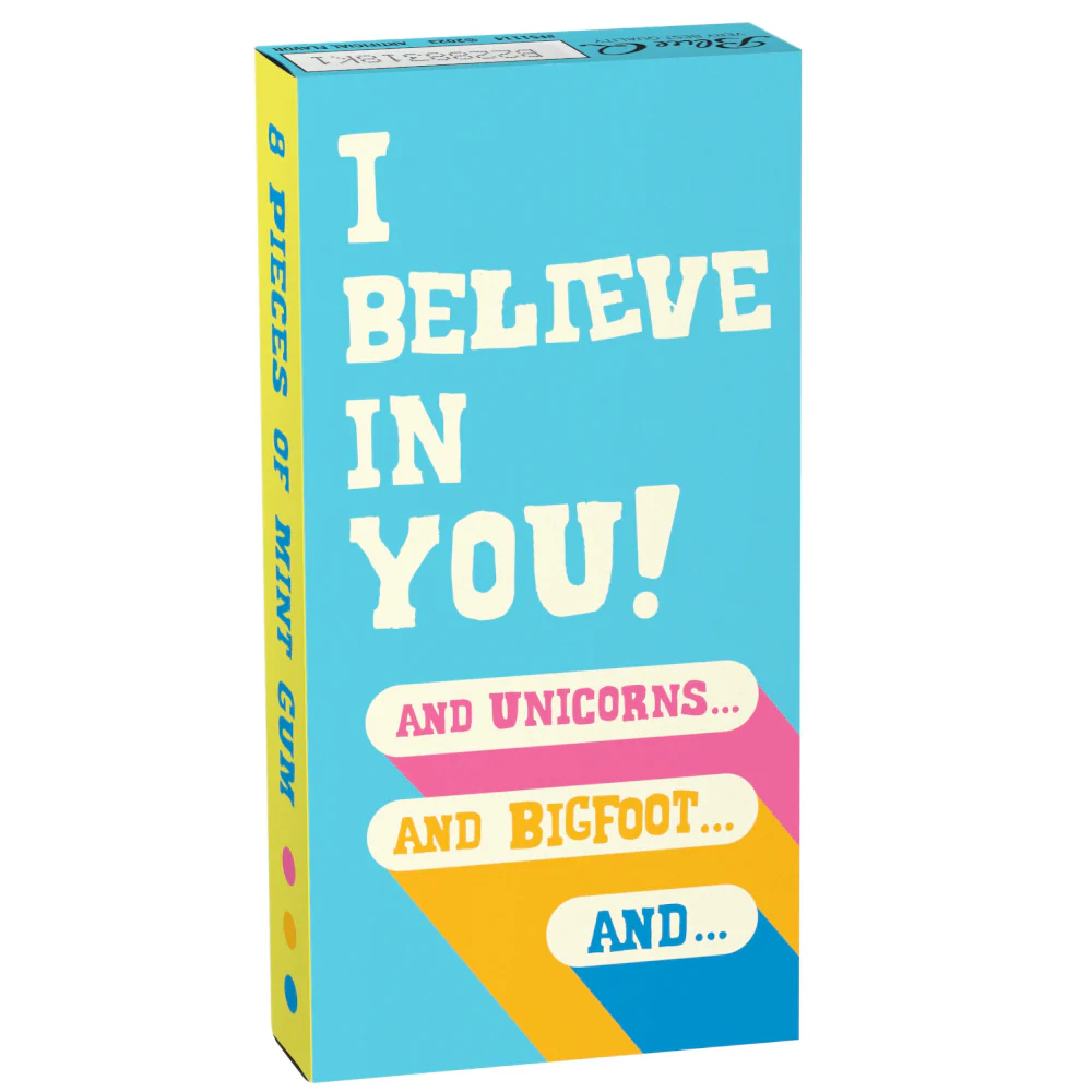 I Believe In You Gum-