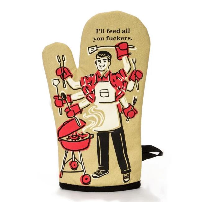 I'll Feed All you F-ckers Oven Mitt