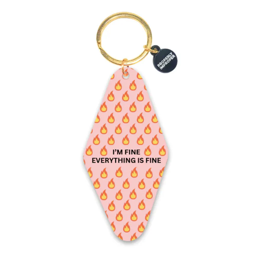 I'm Fine Everything Is Fine - Keychain