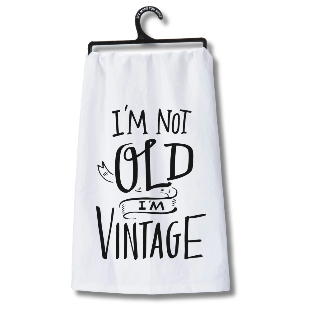 I'm Not Old I'm Vintage Kitchen Towel