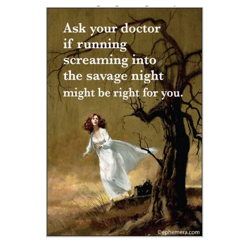 Magnet: Ask Your Doctor If Screaming Into the Night is Right for You