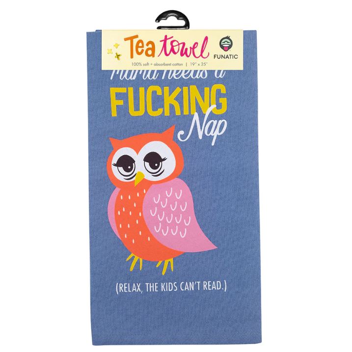 Mama Needs A Fucking Nap (Relax, The Kids Can't Read.) Tea Towel-