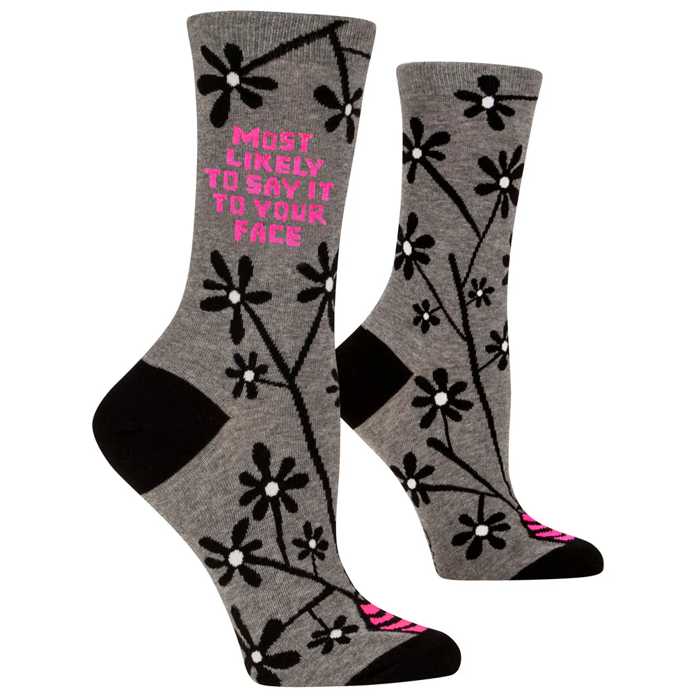 Most Likely To Say It To Your Face Woman's Crew Socks