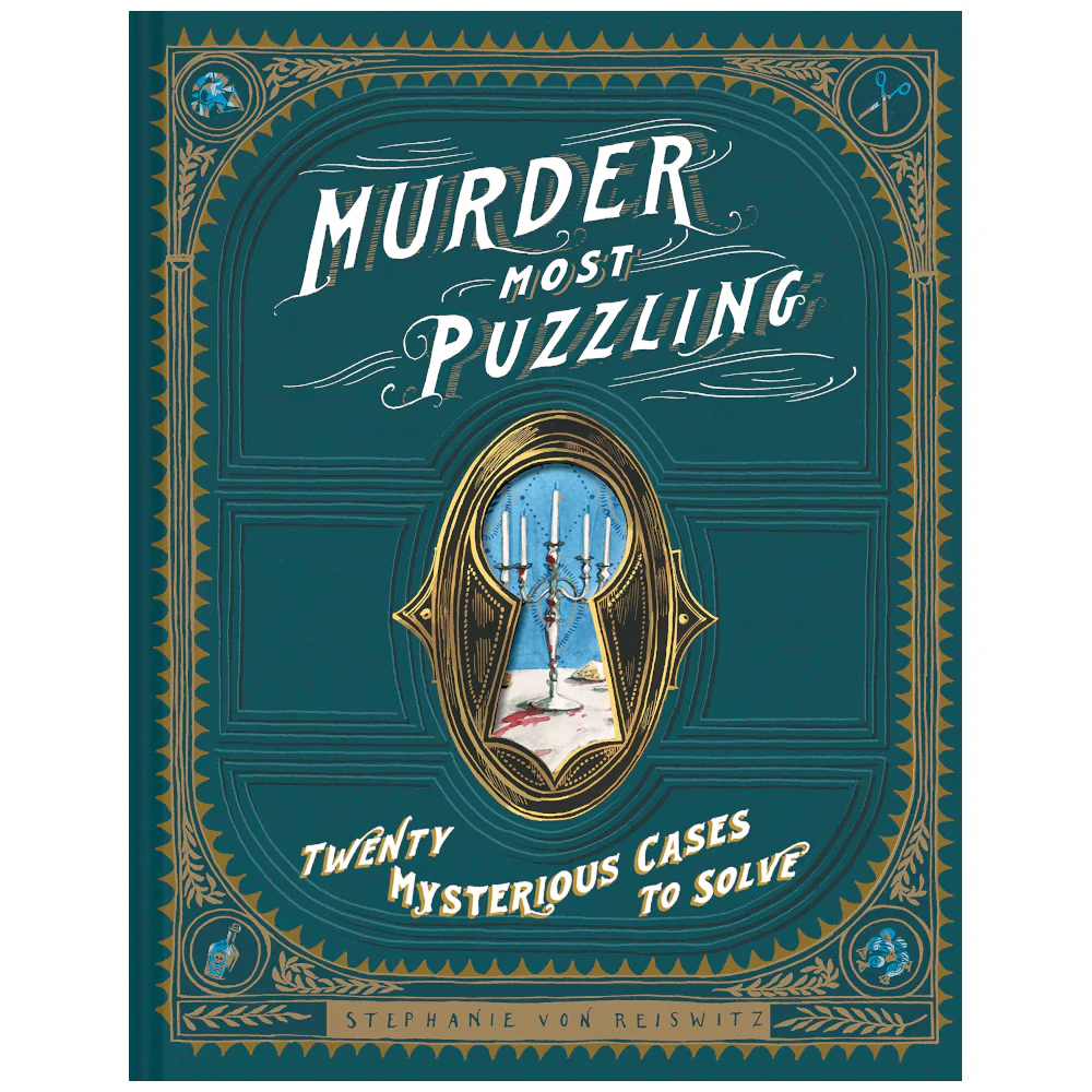Murder Most Puzzling Twenty Mysterious Cases to Solve