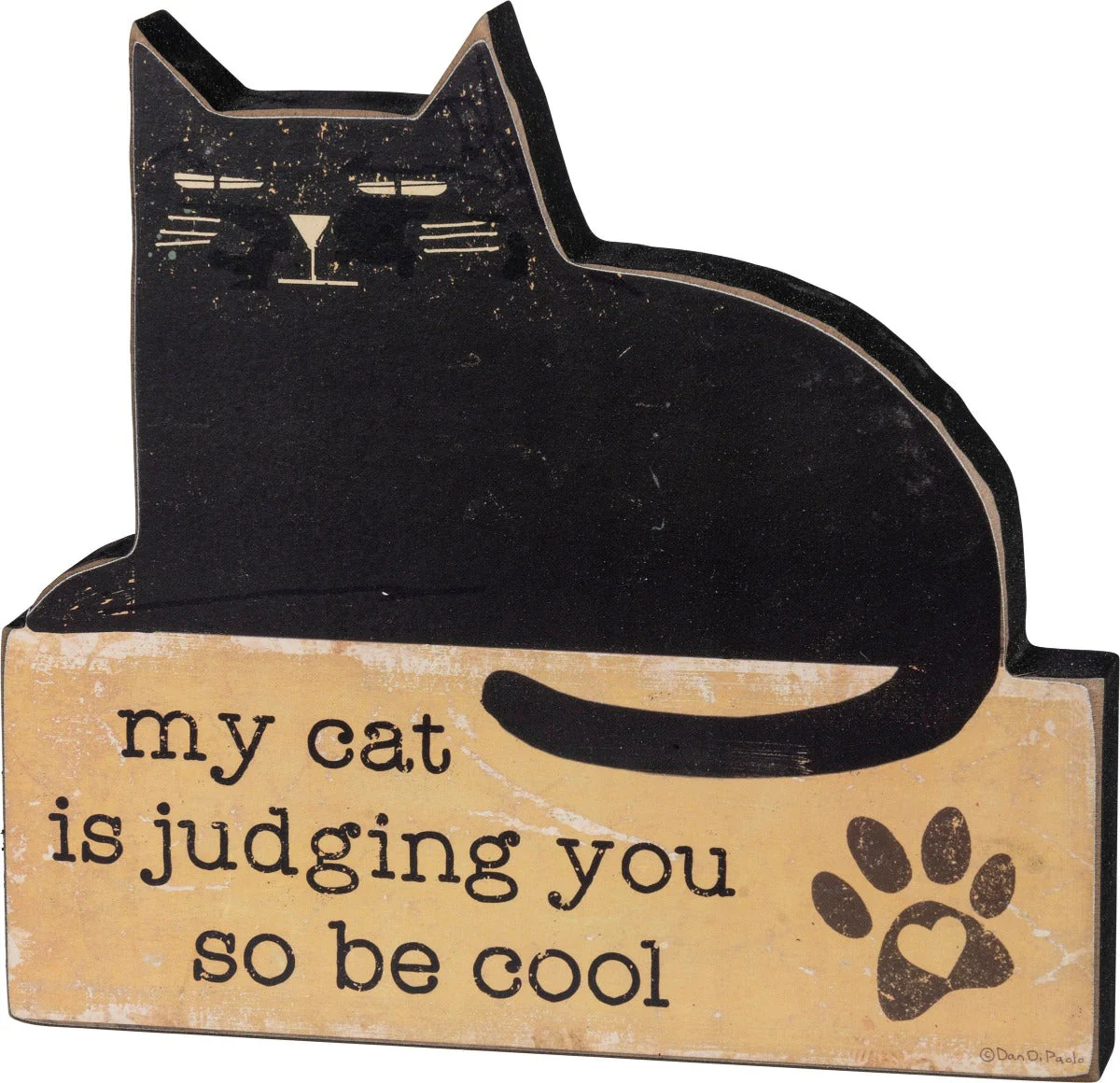 My Cat Is Judging You So Be Cool Sign