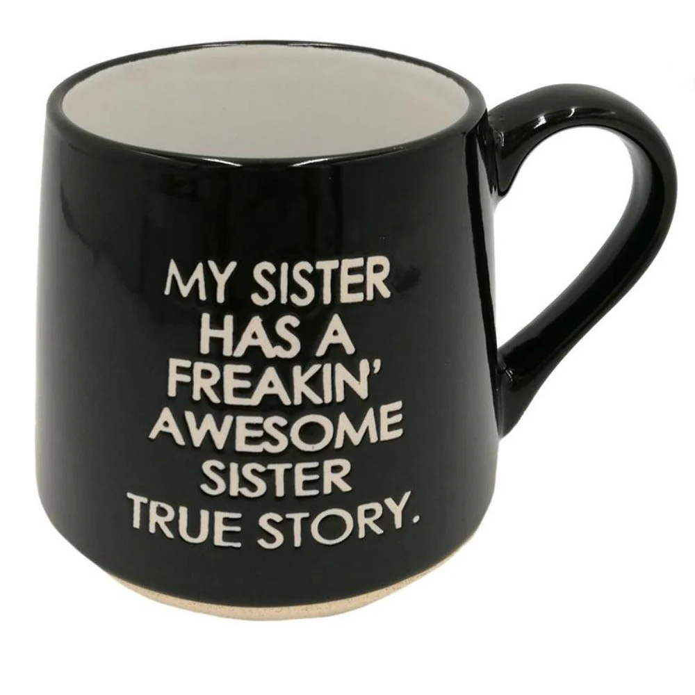 My Sister Has a Freakin' Awesome Sister Mug