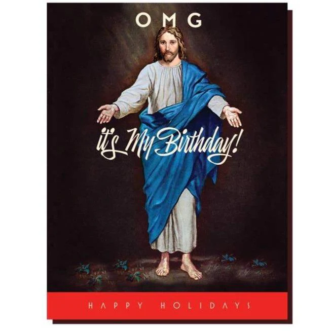 OMG it's my birthday Jesus Card