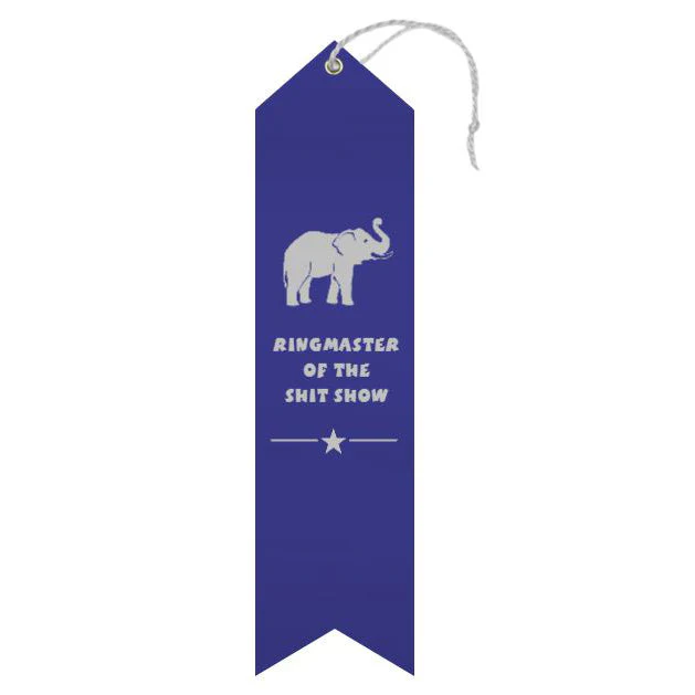Ringmaster of the Shit Show Award Ribbon