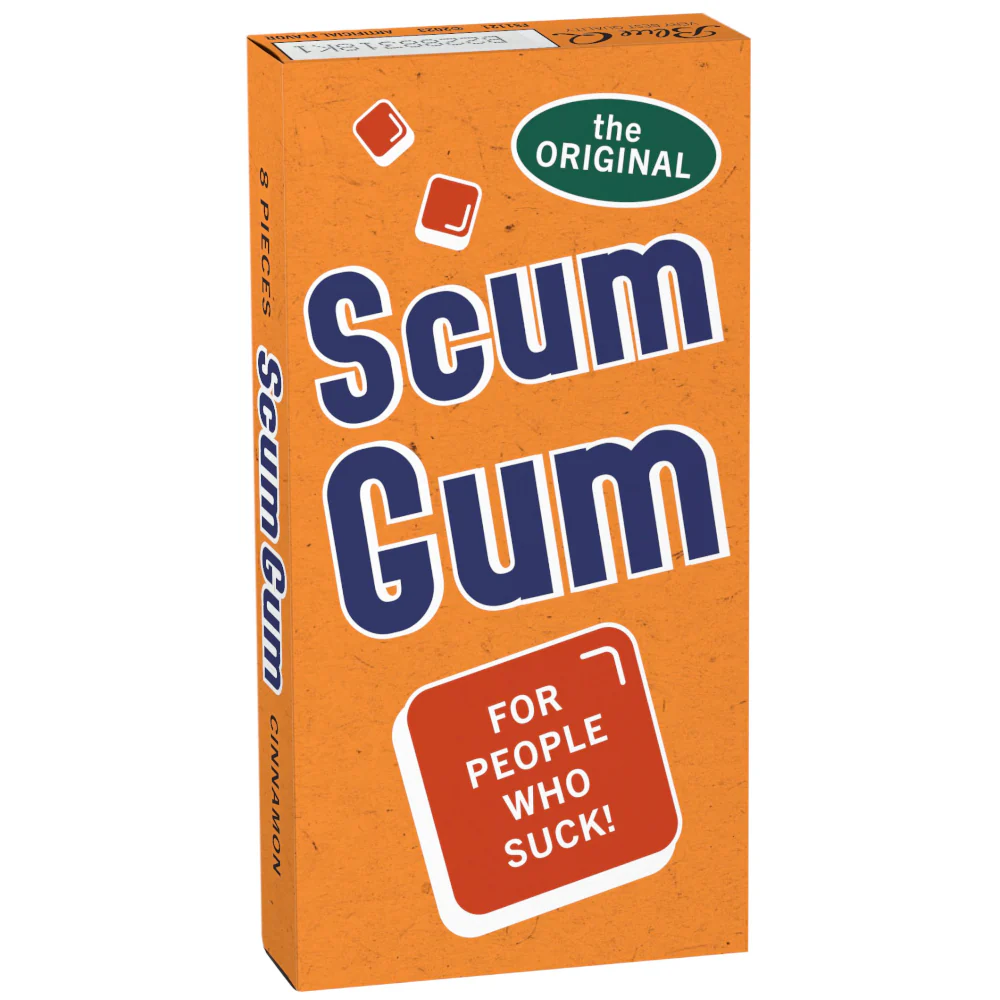 Scum Gum (For People Who Suck)