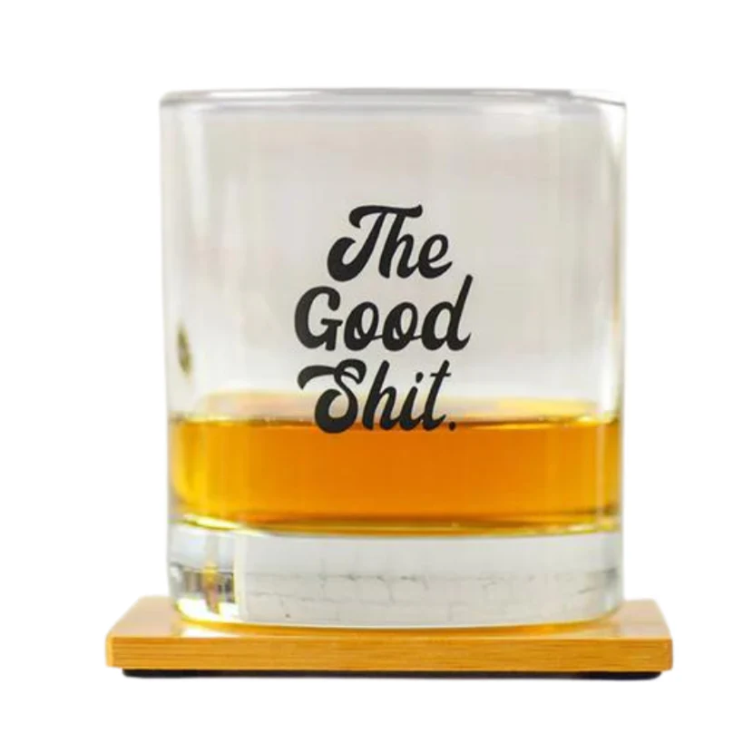 The Good Sh*t Whiskey Glass