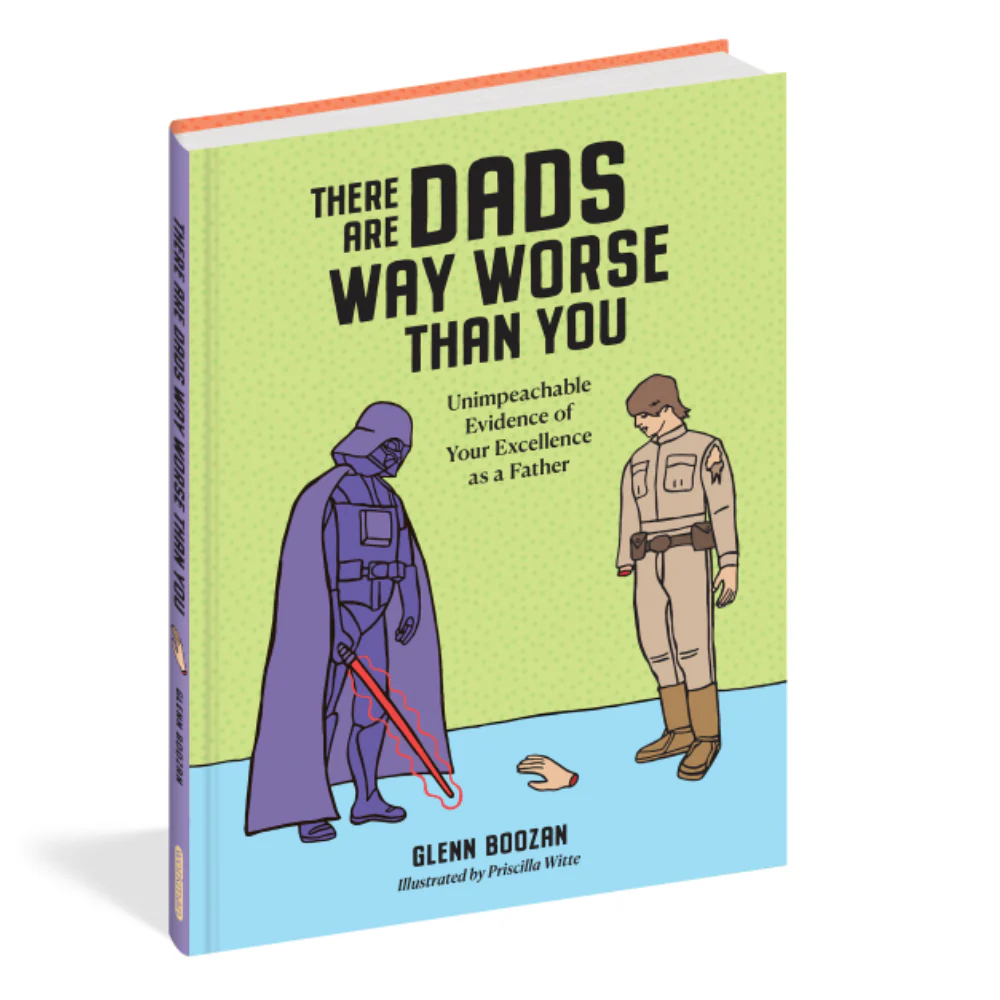 There Are Dads Way Worse than You