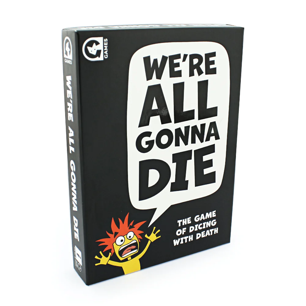 We're All Gonna Die