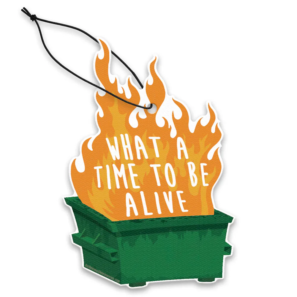 What A Time To Be Alive Air Freshener