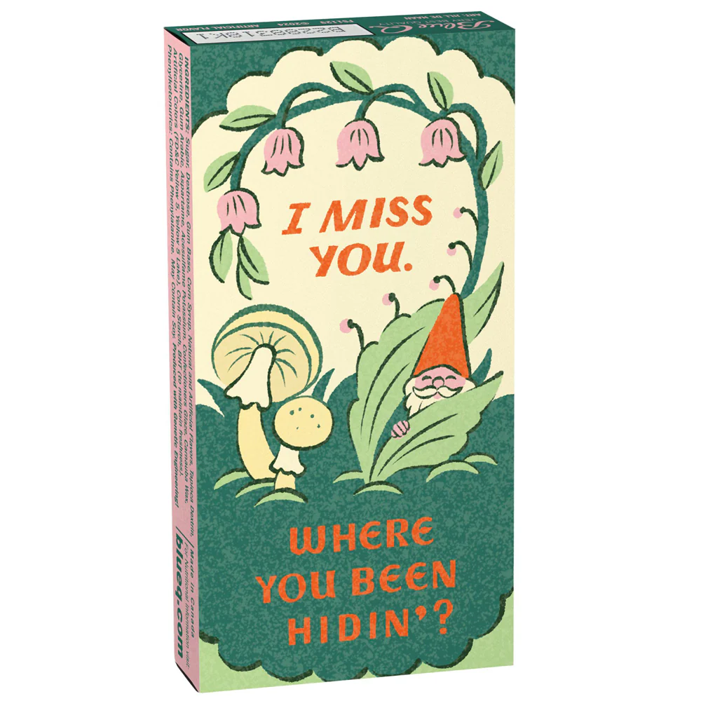 I Miss You Where You Been Hidin? Gum