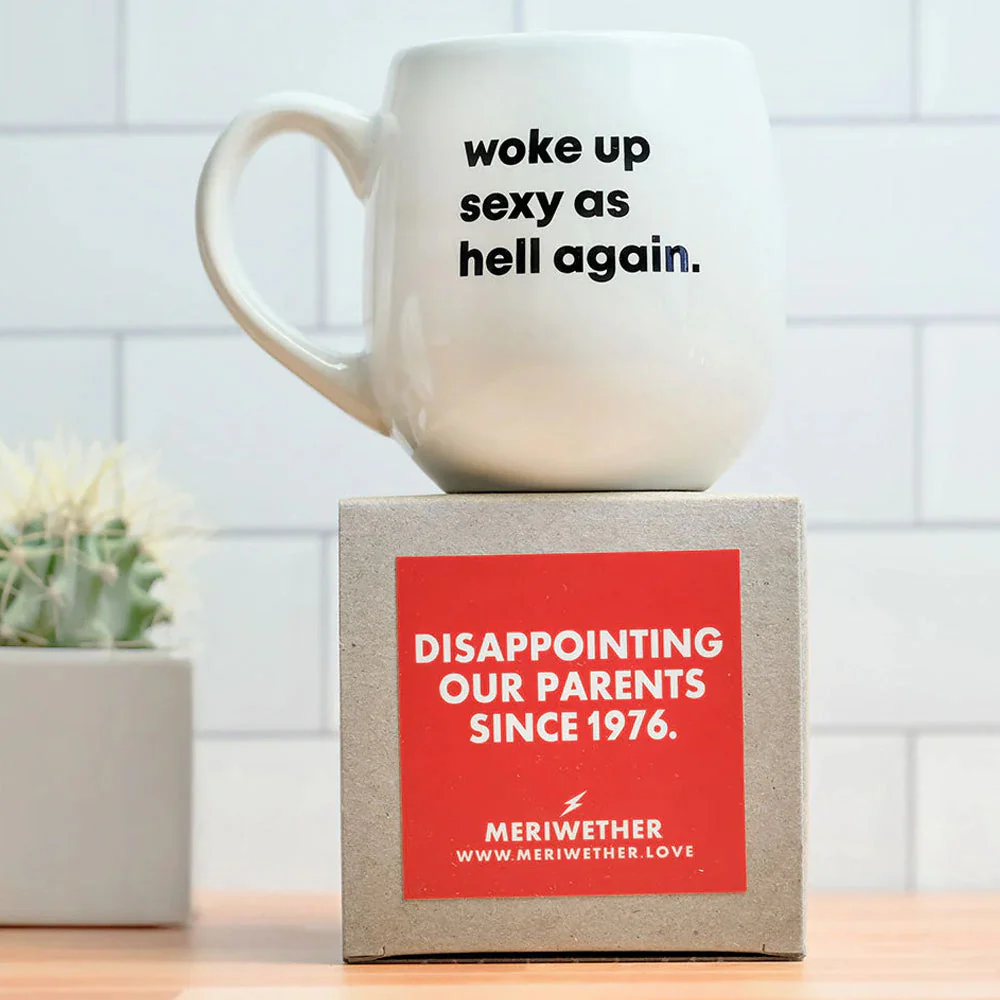 Woke Up Sexy As Hell Again Mug - Meriwether - Image 2