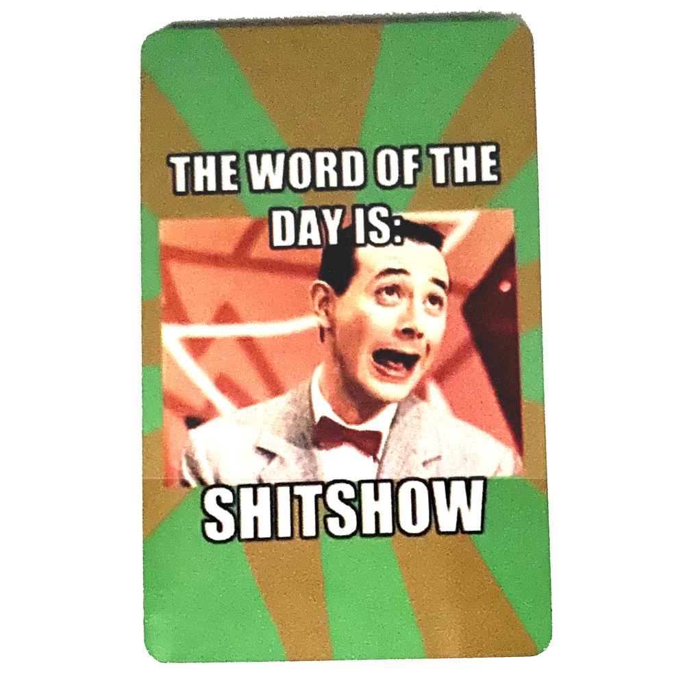Word of the Day is Sh*tshow Magnet - Image 2