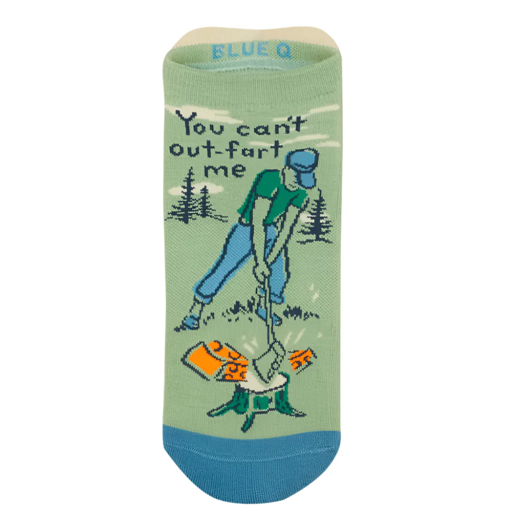 You Can't out-Fart me Sneaker Socks